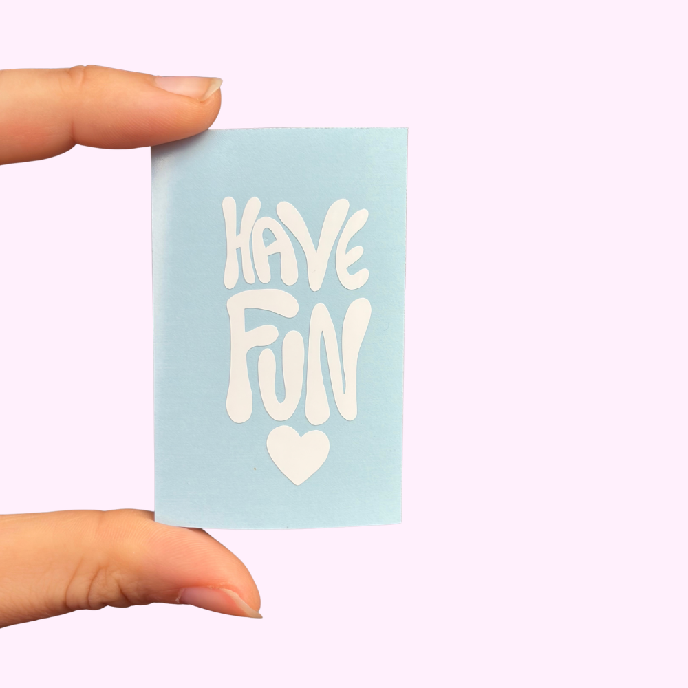 Have Fun