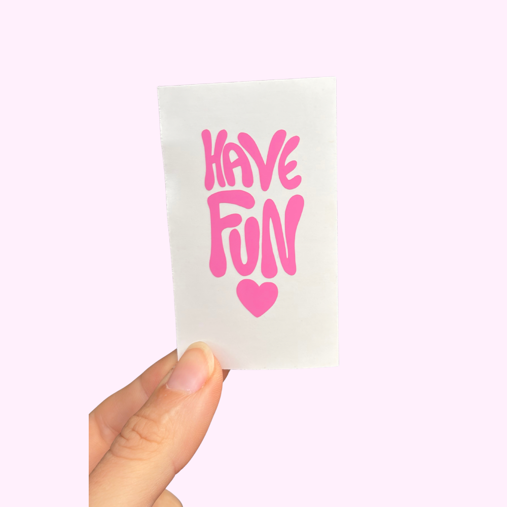 Have Fun