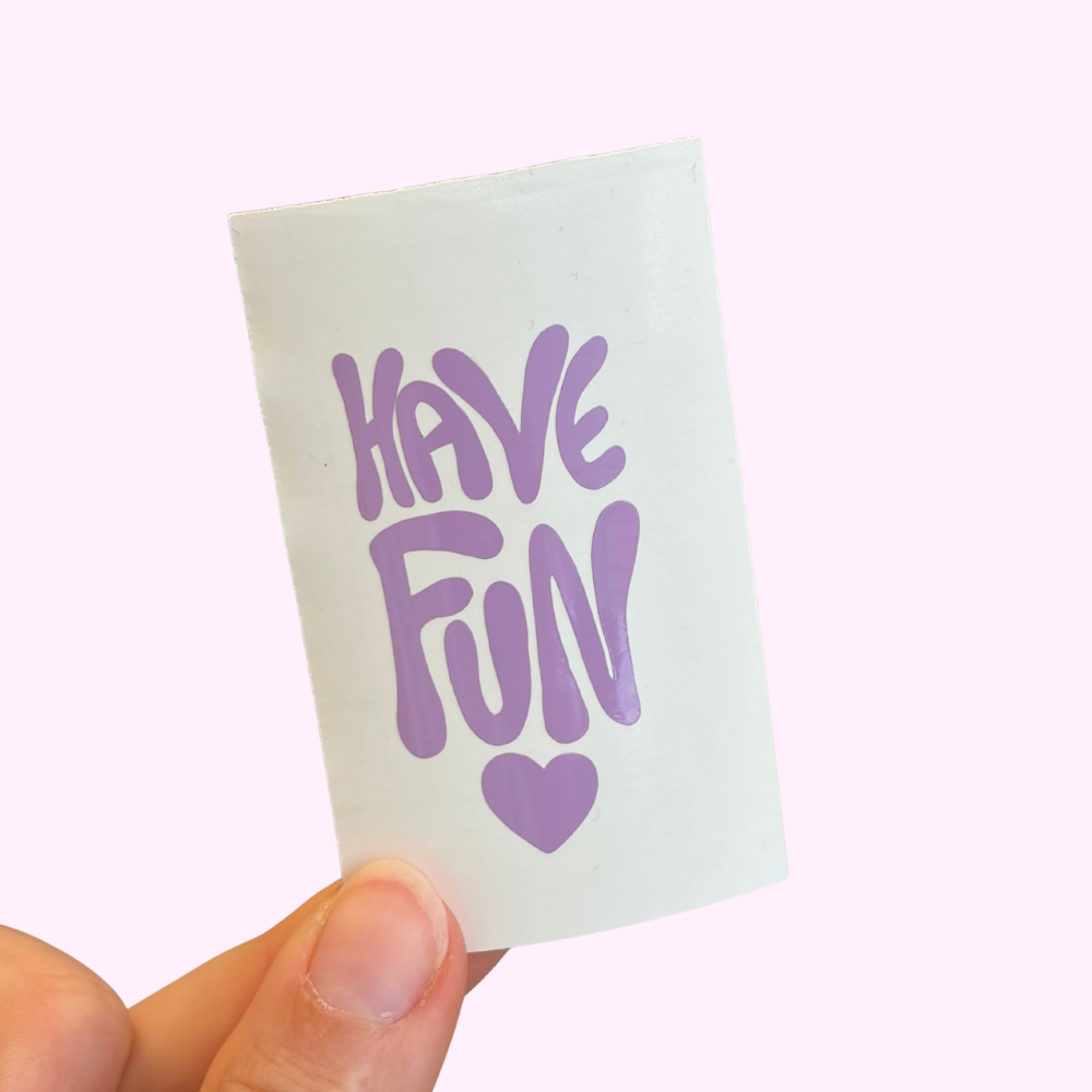 Have Fun